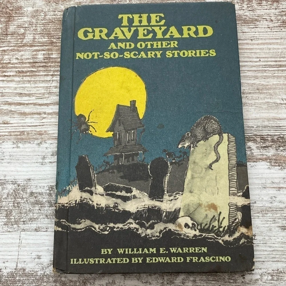 The Graveyard And Other Not So Scary Stories by William E. Warren Hardcover 1984